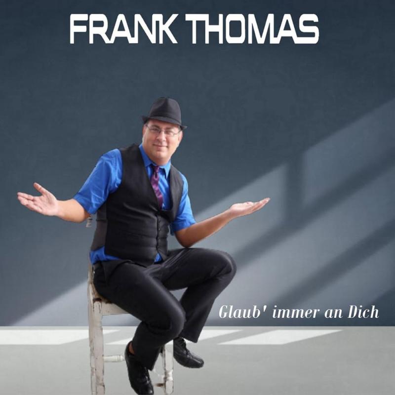 Frank Thomas - Glaub Immer An Dich