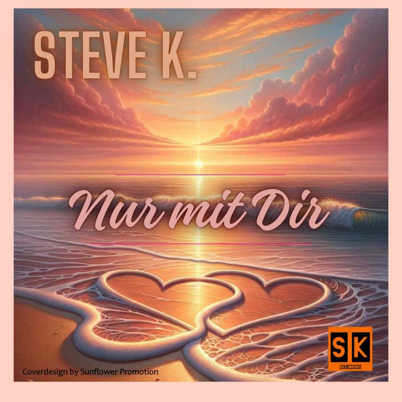 STEVE K. - Nur mit dir