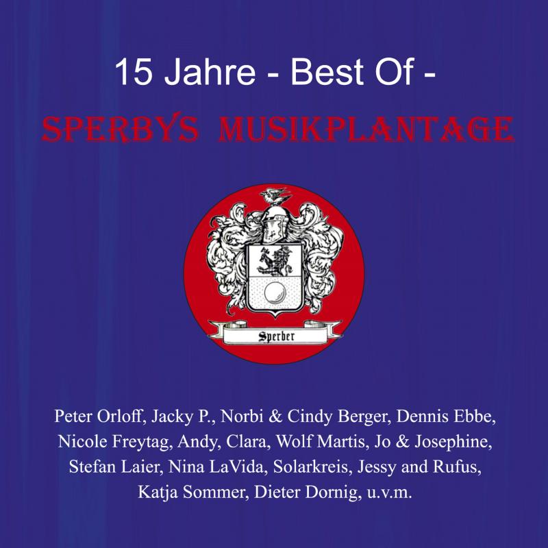 15 Jahre BEST OF Sperbys Musikplantage
