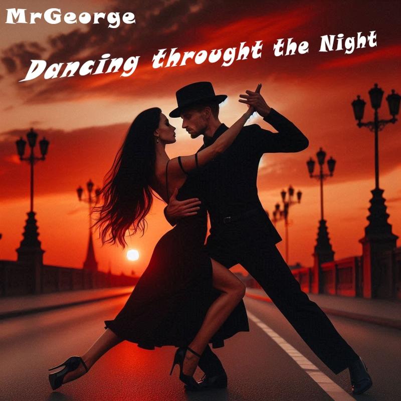 Dancing Through The Night" MrGeorge