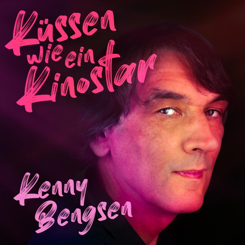  Kenny Bengsen --  Küssen wie ein Kinostar