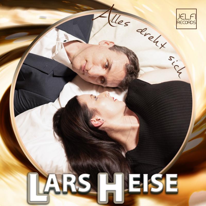 Der neue Song von Lars Heise – Alles dreht sich 